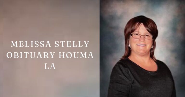 Melissa Stelly Obituary Houma LA