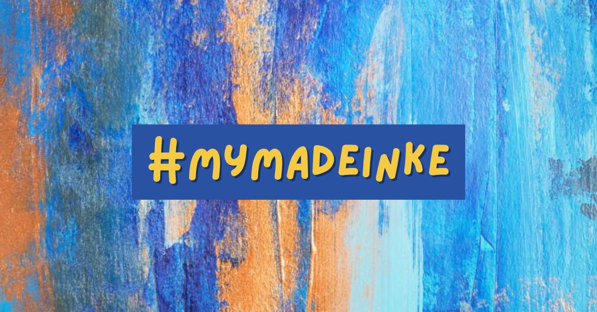 #mymadeinke