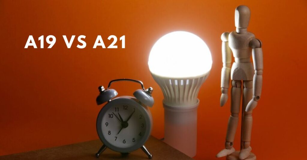 A19 vs A21 Light Bulbs: Choosing the Right Size for Your Needs - FitCoding