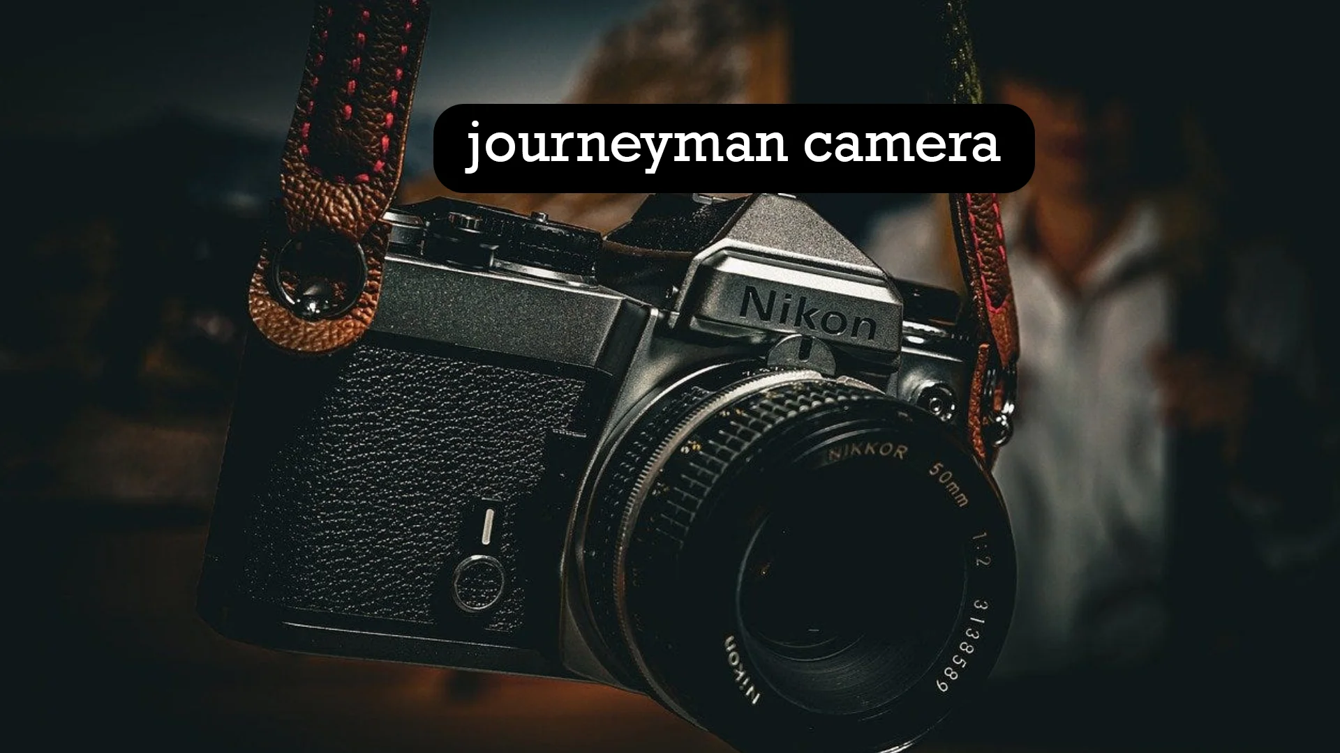 journeyman camera