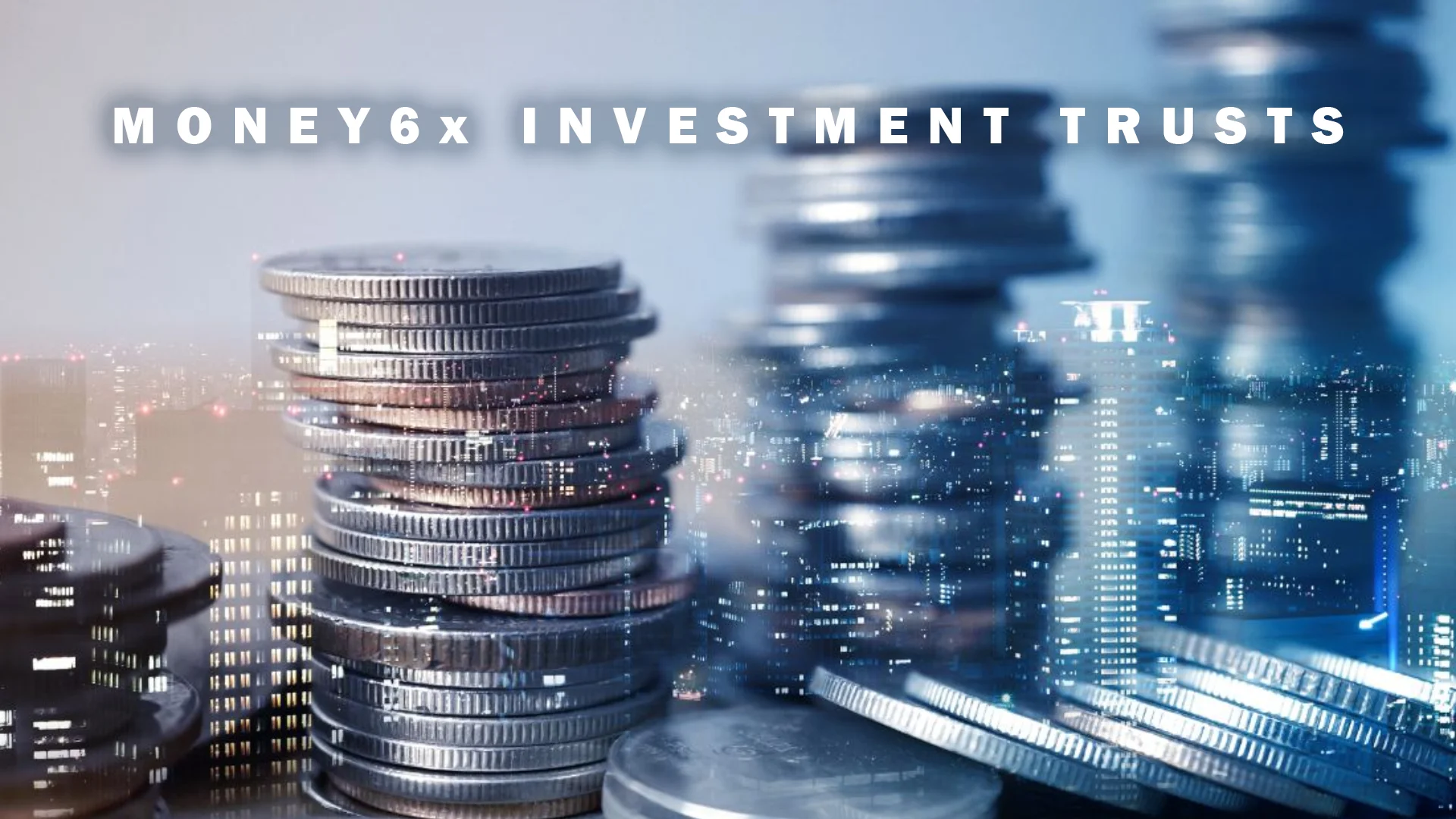 money6x investment trusts