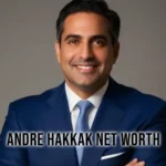 andre hakkak net worth