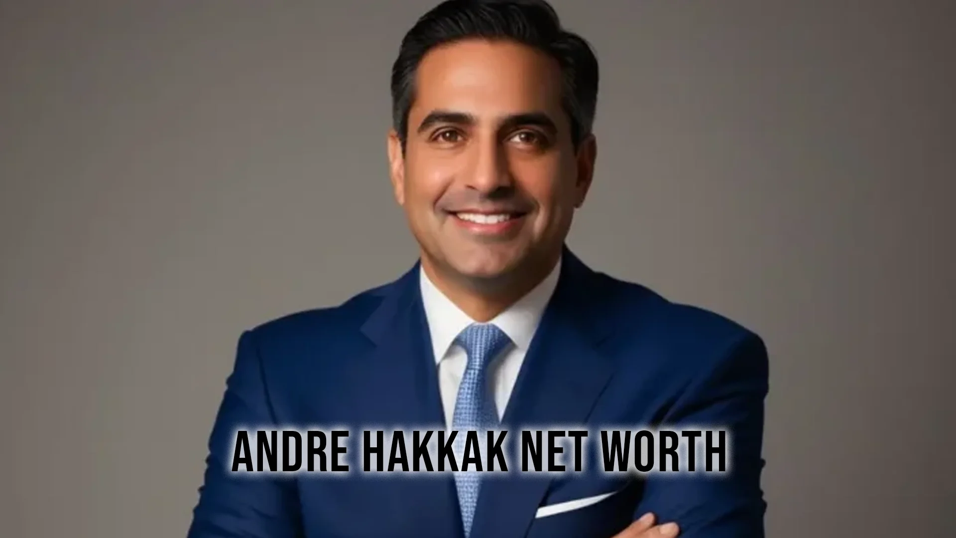 andre hakkak net worth