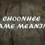 choonhee name meaning