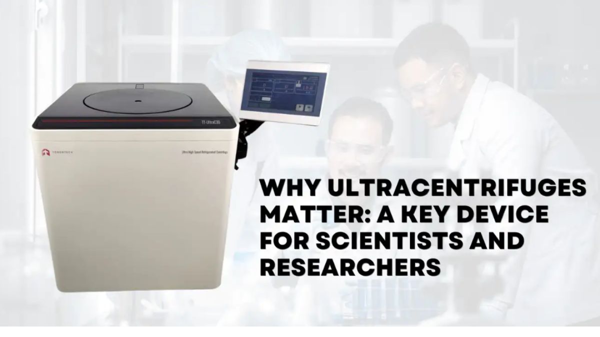 Why Ultracentrifuges Matter: A Key Device for Scientists and Researchers