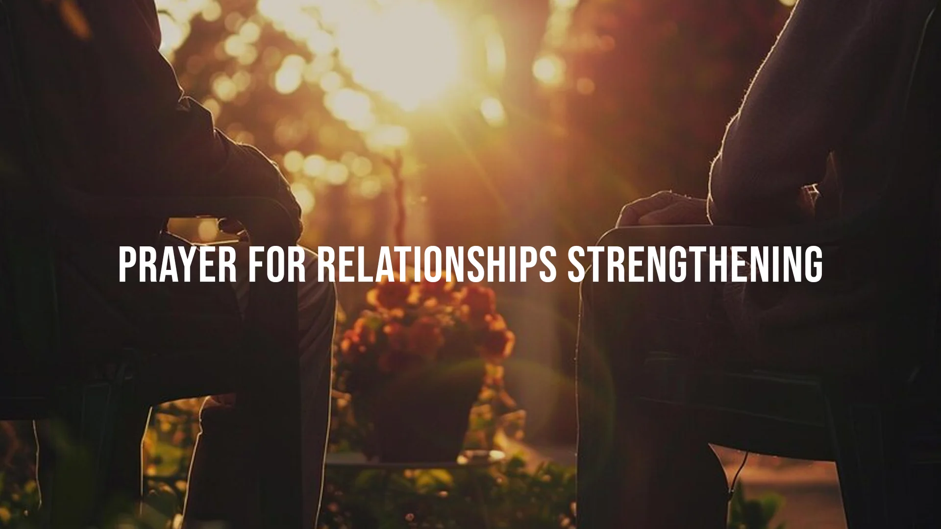 Prayer For Relationships Strengthening