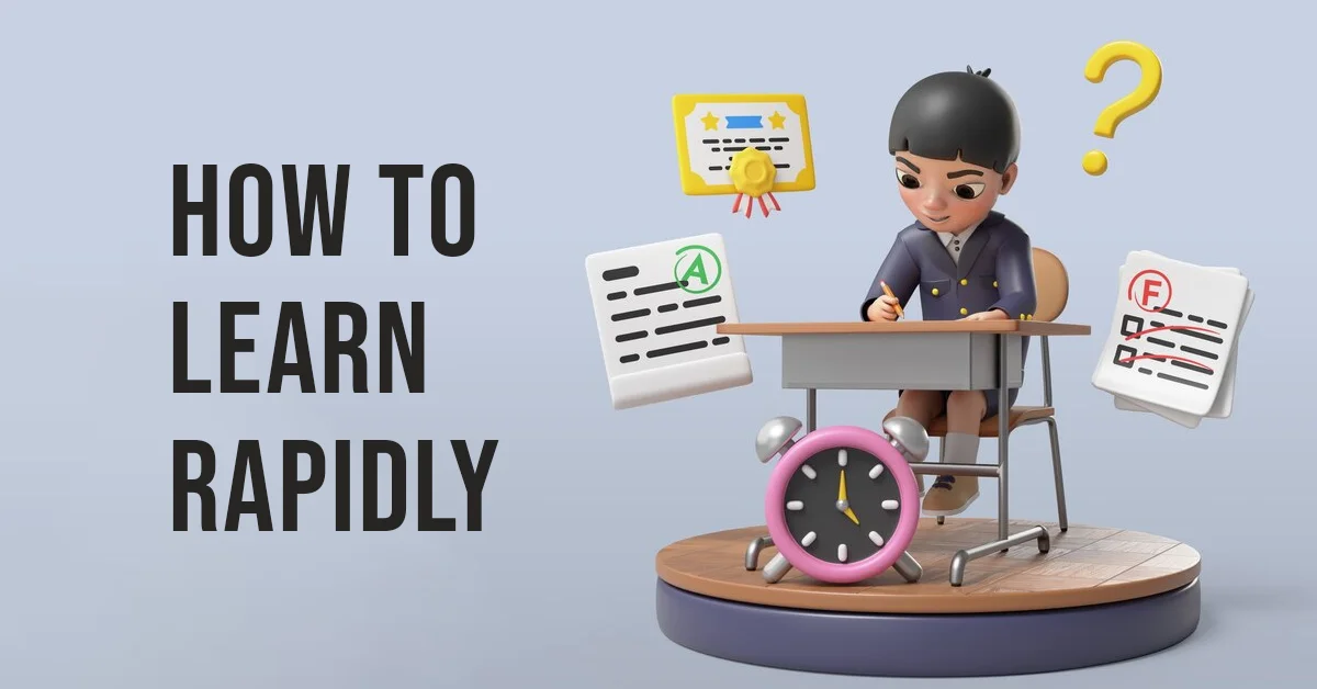 how to learn rapidly