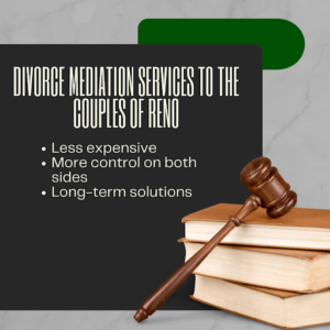 Divorce Mediation Services to the Couples of Reno
