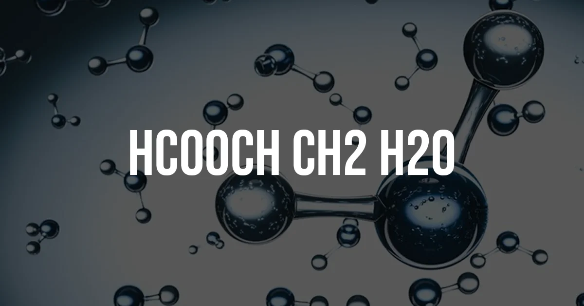 HCOOCH CH2 H2O